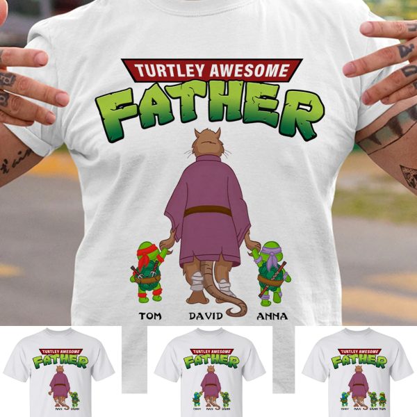 Custom Turtley Awesome Father Best Dad Ever T Shirt