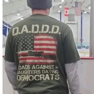 Dads Against Daughters Dating Democrats T Shirt