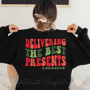 Delivering The Best Presents Labor And Delivery Christmas Sweatshirt