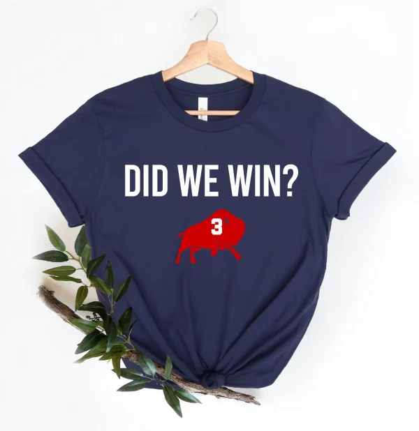 Did We Win Damar Hamlin Buffalo Bills Shirt