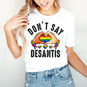 Don’t Say Desantis Gay Florida Equal Rights Shirt