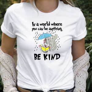 Dr Seuss In A World You Can Be Anything National Read Day T Shirt