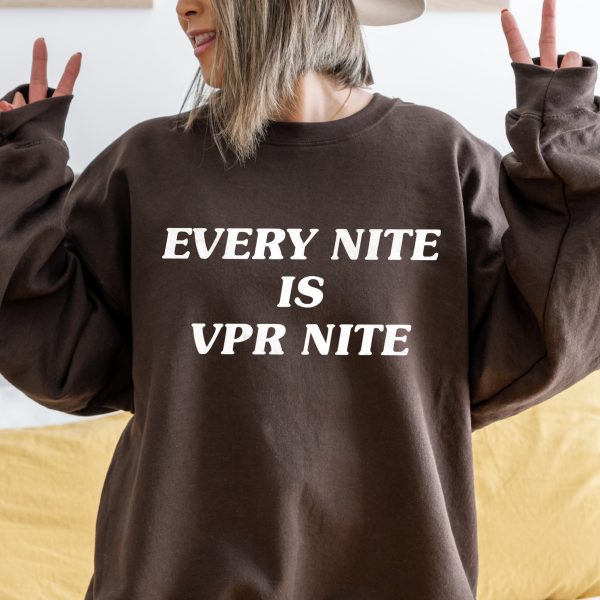 Every Nite Is VPR Vanderpump Rules Sweatshirt