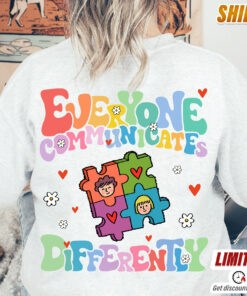 Everyone Communicate Differently Autism Awareness T-Shirt 1 Everyone Communicate Differently Autism Awareness T Shirt 2
