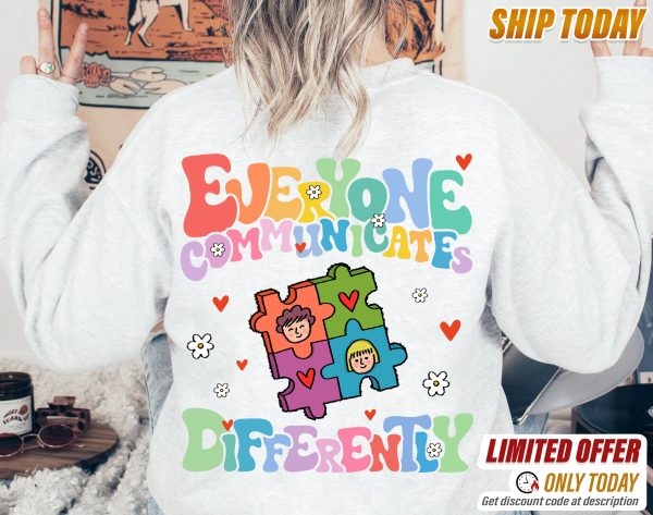 Everyone Communicate Differently Autism Awareness T-Shirt
