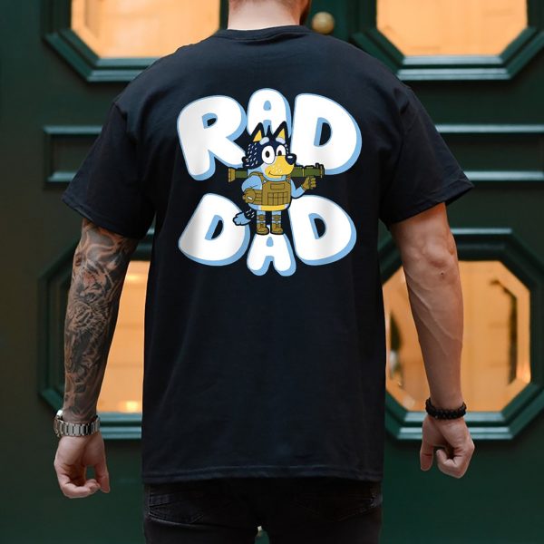 Father Day Bluey Rad Dad And Bandit Family T Shirt