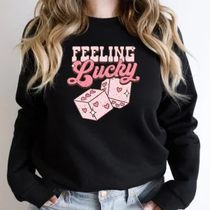 Feeling Lucky Valentine’s Day Sweatshirt Shirt