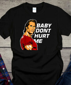 Funny Baby Don't Hurt Me Mike OHearn Shirt 1