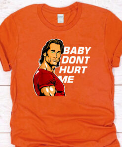 Funny Baby Don't Hurt Me Mike OHearn Shirt 3