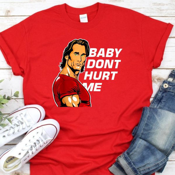 Funny Baby Don’t Hurt Me Mike O’Hearn Shirt