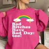 Funny Bad Bitches Have Days Too Trending Shirt