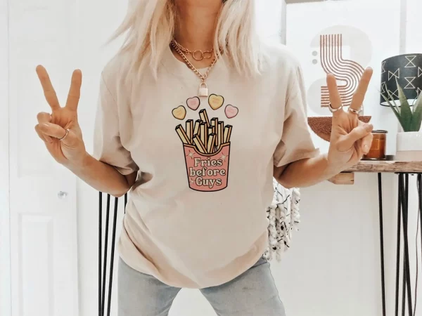 Funny Fries Before Guys Shirt Valentine Gift