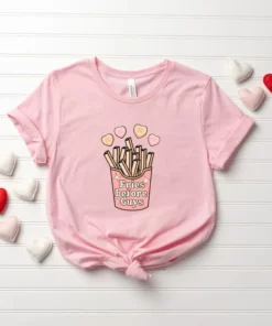 Funny Fries Before Guys Shirt Valentine Gift 1 Funny Fries Before Guys Shirt Valentine Gift 2