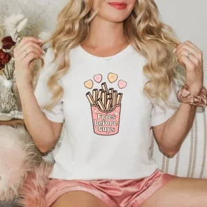 Funny Fries Before Guys Shirt Valentine Gift 3