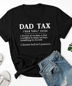 Funny Grandpa Daddy Dad Tax Shirt Husband Gifts 4