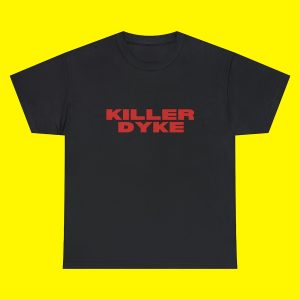 Funny Killer Dyke Lesbian Bisexual Pride Month Shirt