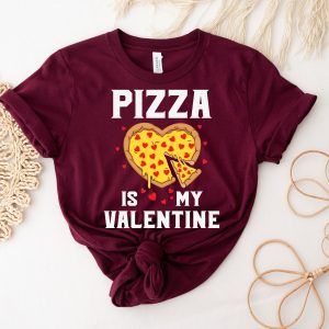 Funny Pizza This Is My Valentine Unisex Shirt