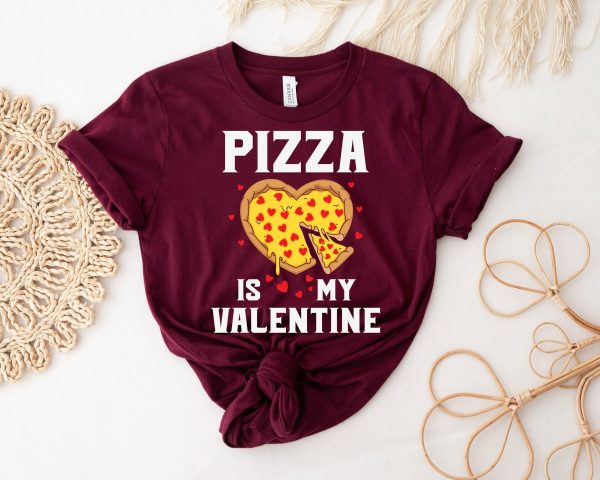 Funny Pizza This Is My Valentine Unisex Shirt