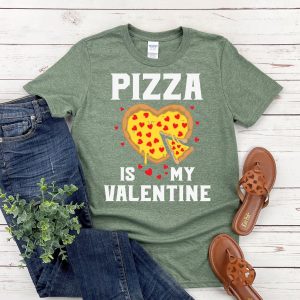 Funny Pizza This Is My Valentine Unisex Shirt