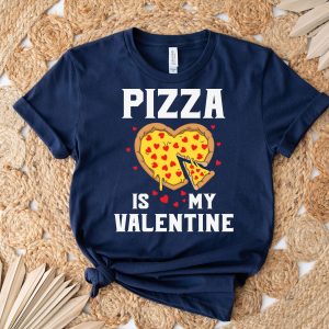 Funny Pizza This Is My Valentine Unisex Shirt 3