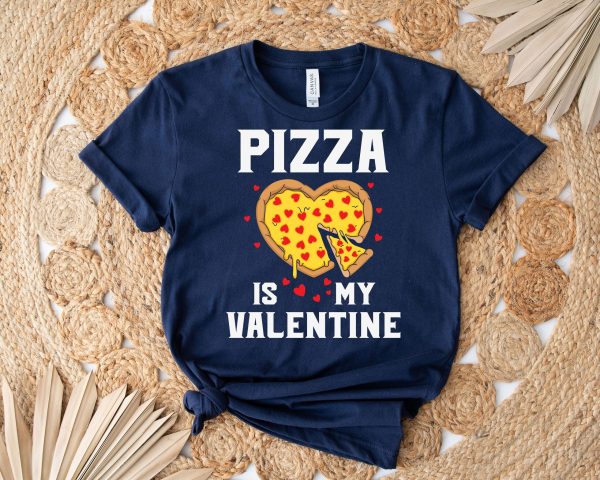 Funny Pizza This Is My Valentine Unisex Shirt