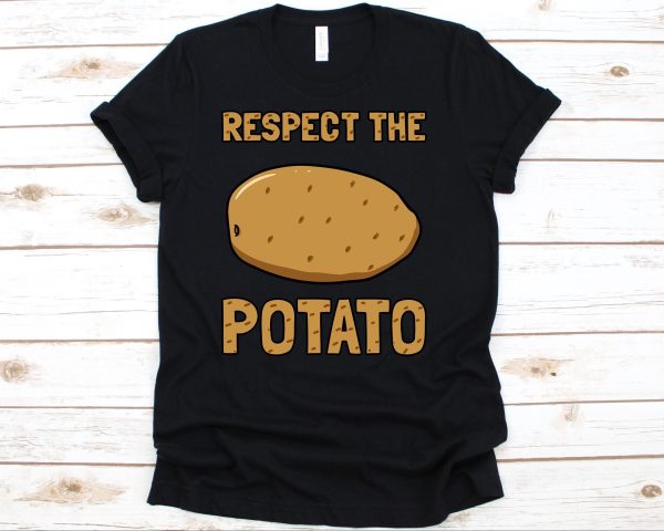 Funny Respect The Potato Shirt