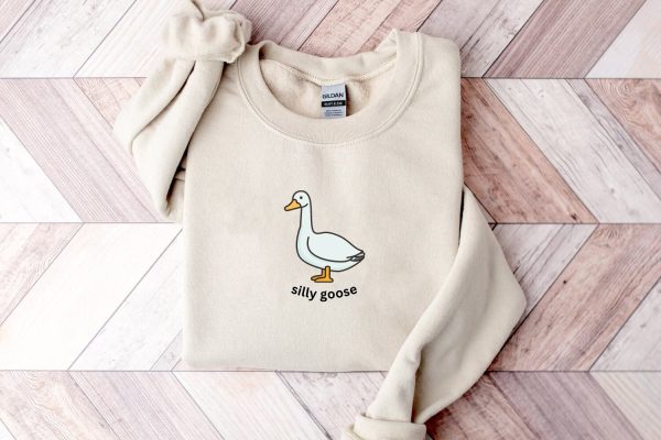 Funny Silly Goose Sweatshirt