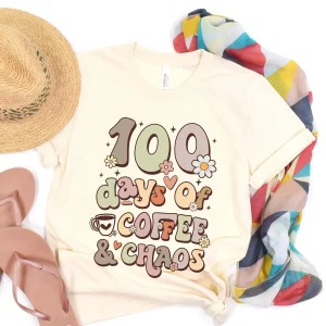 Funny Women Teacher 100 Days Of Coffee And Chaos T Shirt 4