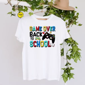 Game Over Back To School Teacher Kindergarten Video Shirt