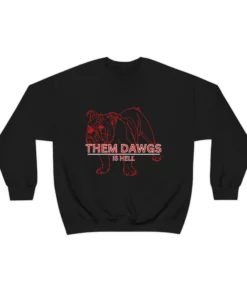 Georgia Bulldawgs Dawgs Them Is Hell Sweatshirt Shirt 1 Georgia Bulldawgs Dawgs Them Is Hell Sweatshirt Shirt 2