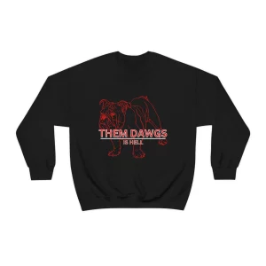 Georgia Bulldawgs Dawgs Them Is Hell Sweatshirt Shirt