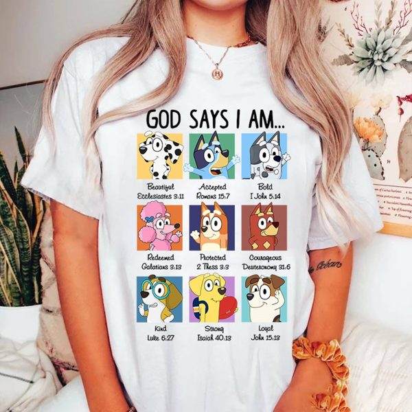 God Says I Am Bluey Family Cartoon T Shirt