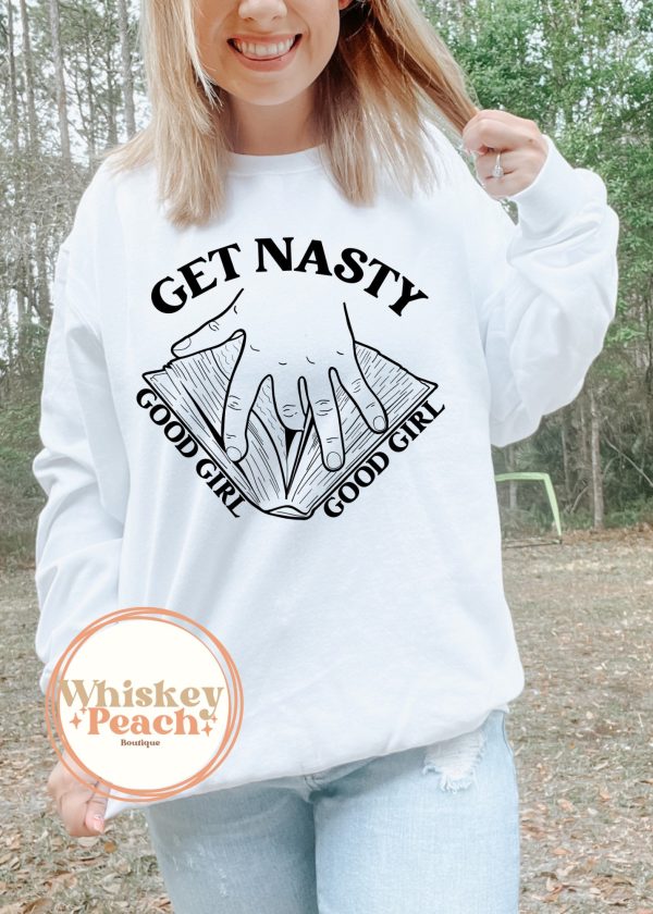 Good Girl Get Nasty Sweatshirt
