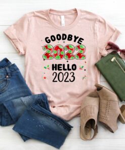 Goodbye 2022 Hello 2023 Funny New Year Tee Shirt 4 Goodbye 2022 Hello 2023 Funny New Year Tee Shirt 5