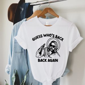 Guess Whos Back Again Funny Easter Jesus Shirt 4