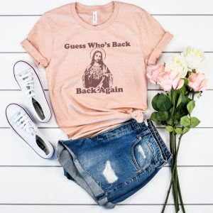 Guess Whos Back Jesus Shirt 1