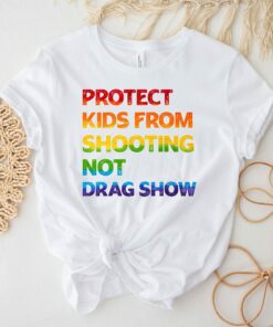 Gun Control Protect Kids From Shooting Not Drag Show Shirt 1