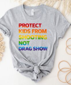 Gun Control Protect Kids From Shooting Not Drag Show Shirt 2