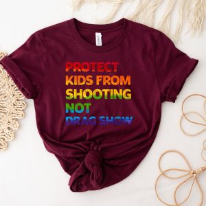 Gun Control Protect Kids From Shooting Not Drag Show Shirt 3