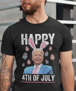 Happy 4th Of July Joe Biden Easter Anti FJB 2022 Shirt 2 Happy 4th Of July Joe Biden Easter Anti FJB 2022 Shirt 3