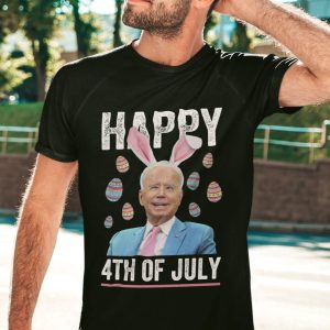 Happy 4th Of July Joe Biden Easter Anti FJB 2022 Shirt 4