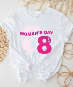Happy Woman’s Day Women Power 8 March Shirt 2 Happy Woman's Day Women Power 8 March Shirt 3