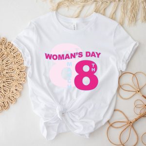 Happy Woman's Day Women Power 8 March Shirt 3