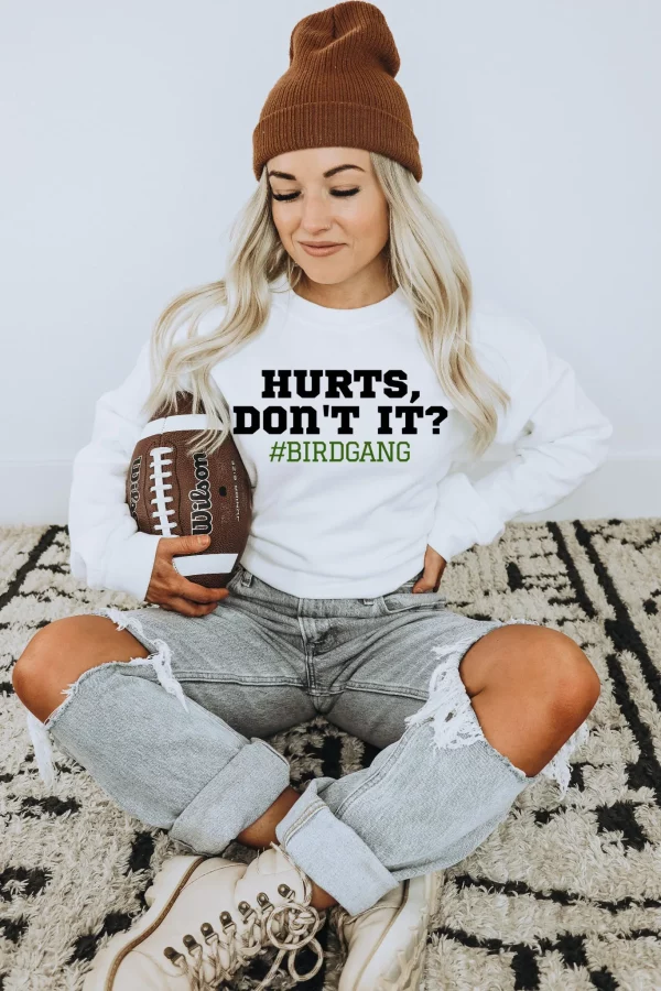 Hurts Don’t It Philadelphia Eagles Sweatshirt Shirt