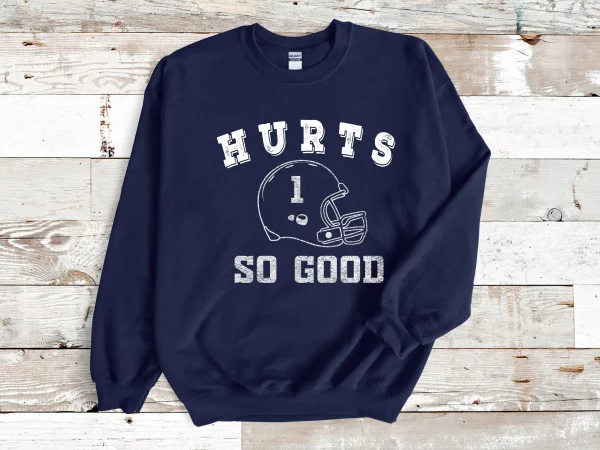 Hurts So Good Philadelphia Eagles Vintage Football Sweatshirt Hoodie