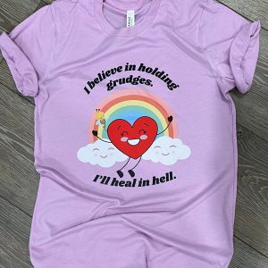 I’ll Heal In Hell Shirt