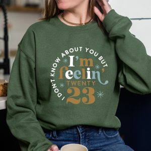 I Am Feeling 2023 New Year Sweatshirt Sweater 3