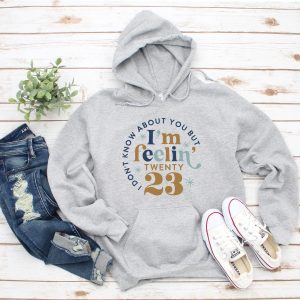 I Am Feeling 2023 New Year Sweatshirt Sweater 6