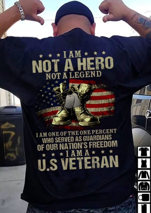 I Am Not A Hero Legend US Veteran T-Shirt