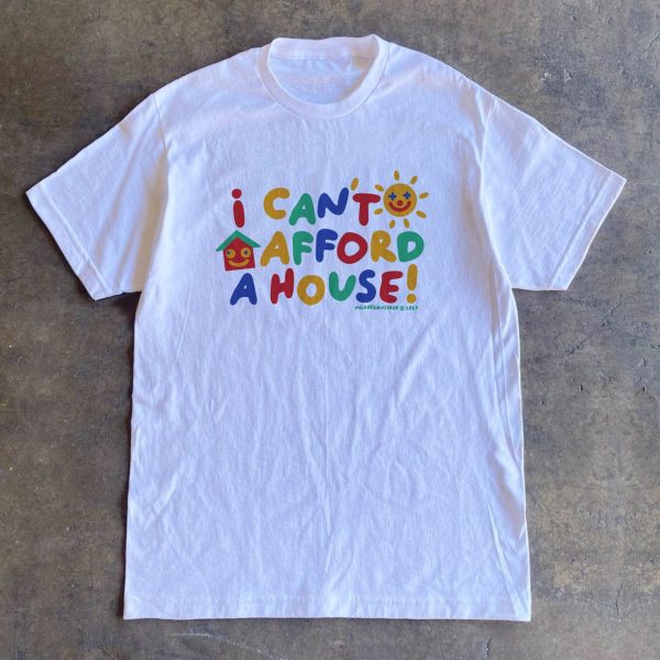 I Cant Afford A House Funny Clowncore Shirt